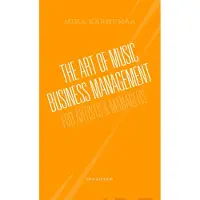 Karhumaa, The Art of Music Business Management - For Artists & Managers