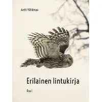 Vähämaa, Erilainen lintukirja - Osa 1