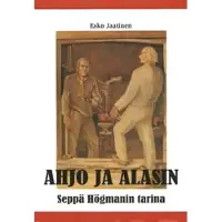 Jaatinen, Ahjo ja alasin - tarinoita seppä Jaakko Högmanista