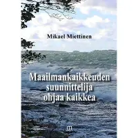 Miettinen, Maailmankaikkeuden suunnittelija ohjaa kaikkea