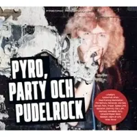 Rosenqvist, Pyro, party och pudelrock - Åländska rockband under 1980-talet