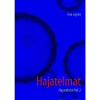 Lepola, Hajatelmat - vol 2