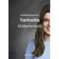 Seppälä, Seppälän Koulukuvat - Tarinoita tärkeimmistä