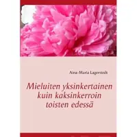 Lagerstedt, Mieluiten yksinkertainen kuin kaksinkerroin toisten edessä