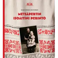 Pedak-Mustonen, Metsäpertin isoäitini perintö