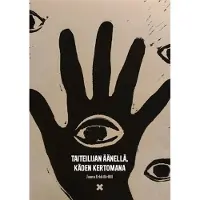 Erkkilä-Hill, Taiteilijan äänellä, käden kertomana