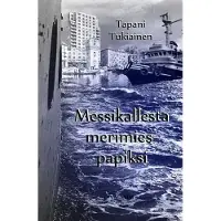 Tukiainen, Messikallesta merimiespapiksi