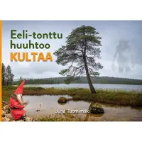 Tuomimäki, Eeli-tonttu huuhtoo kultaa