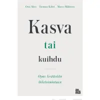 Ahto, Kasva tai kuihdu - Opas kestävään liiketoimintaan