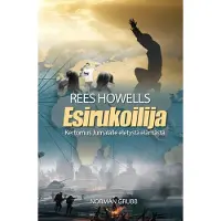 Grubb, Esirukoilija Rees Howells - Kertomus Jumalalle eletystä elämästä