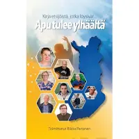 Apu tulee ylhäältä - Kirja etsijöistä, jotka löysivät...