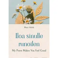 Helelä, Iloa sinulle runoilen - My Poem Makes You Feel Good