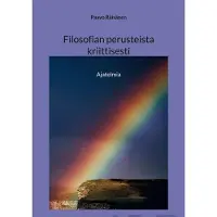 Räisänen, Filosofian perusteista kriittisesti - Ajatelmia