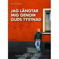Prisma Torvalds, Jag längtar mig genom Guds tystnad