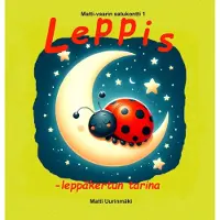 Uurinmäki, Leppis -leppäkertun tarina - Matti-vaarin satukontti 1