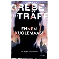 Camilla Grebe, Åsa Träff: Ennen kuolemaasi pokkari