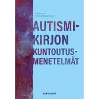 Autismikirjon kuntoutusmenetelmät