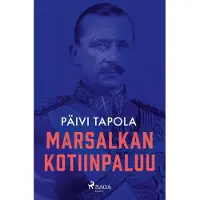 Tapola, Marsalkan kotiinpaluu