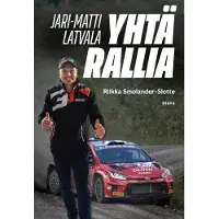 Smolander-Slotte, Jari-Matti Latvala – yhtä rallia