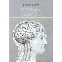 J. G. Bennett, Tutkimus ihmisestä