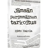 Hakola, Jämsän perimmäinen tarkoitus