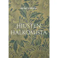 Forsell, Hiusten halkomista - Näkökulmia hiusten kulttuurihistoriaan