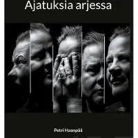 Haanpää, Ajatuksia arjessa - Vähemmän arkisia mukana