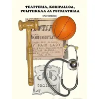 Valtakoski, Teatteria, koripalloa, politiikkaa ja psykiatriaa - Muistoja ja muistikuvia elämän varrelta.