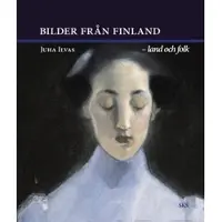 Ilvas, Bilder från Finland - land och folk