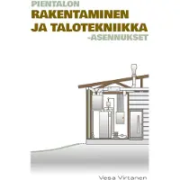 Virtanen, Pientalon rakentaminen ja talotekniikka-asennukset