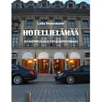 Heinemann, Hotellielämää - Seurapiirejä ja suurvaltapolitiikkaa