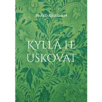 Räisänen, Kyllä he uskovat - Runoja ja kertomuksia