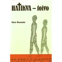 Kavasto, Hatikva - toivo