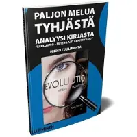 Tuuliranta, Paljon melua tyhjästä - Analyysi kirjasta "Evoluutio - Miten lajit kehittyvät?"