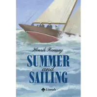 Ramsay, Summer and Sailing - Memoirs of a Nordic Gentleman Sailor