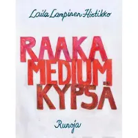 Lampinen-Hietikko, Raaka,Medium,Kypsä - Runoja