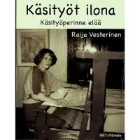 Vesterinen, Käsityöt ilona - Käsityöperinne elää