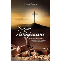 Eskola, Lastuja ristinpuusta - Minkä kirjoitin, sen kirjoitin - Muutoskertomuksia, kirjoituksia pöytälaatikosta, näkökulmia ja kannanottoja aikamme ilmiöihin