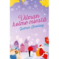 Skretting, Vilman kolme miestä