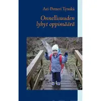 Tynskä, Onnellisuuden lyhyt oppimäärä