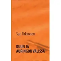 Tirkkonen, Kuun ja auringon välissä