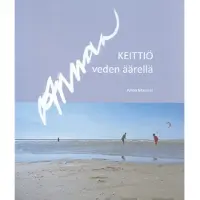 Manner, Annan keittiö - veden äärellä