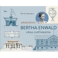 Hovi-Wasastjerna, Arkkitehti Bertha Enwald - Uraa uurtamassa