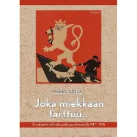 Uola, Joka miekkaan tarttuu.. - Punakaartin väkivalta pääkaupunkiseudulla 1917-1918
