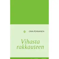 Pennanen, Vihasta rakkauteen - kesäinen romaani