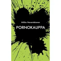 Nevantakanen, Pornokauppa