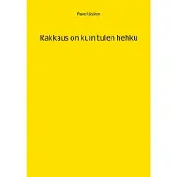 Räisänen, Rakkaus on kuin tulen hehku