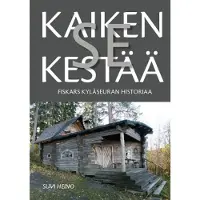 Heino, Kaiken se kestää - Fiskars kyläseuran historiaa