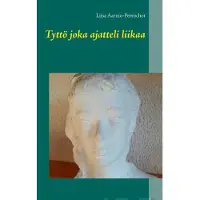 Books on Demand Aarnio-Perruchot, Tyttö joka ajatteli liikaa