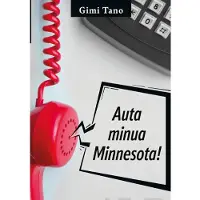 Tano, Auta Minua Minnesota!